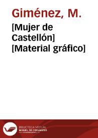 [Mujer de Castellón] [Material gráfico] | Biblioteca Virtual Miguel de Cervantes
