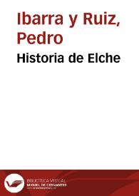 Historia de Elche | Biblioteca Virtual Miguel de Cervantes