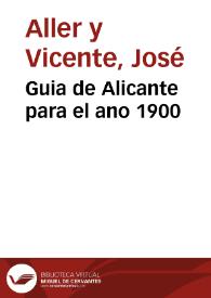 Guia de Alicante para el ano 1900 | Biblioteca Virtual Miguel de Cervantes