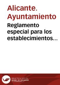 Reglamento especial para los establecimientos industriales, aparatos mecanicos y condiciones de instalacion y explotacion de los mismos | Biblioteca Virtual Miguel de Cervantes
