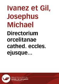 Directorium orcelitanae cathed. eccles. ejusque... | Biblioteca Virtual Miguel de Cervantes