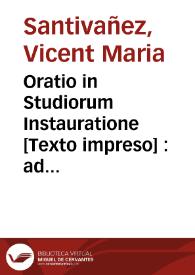 Oratio in Studiorum Instauratione [Texto impreso] : ad Senatum et Academiam Valentinam habita | Biblioteca Virtual Miguel de Cervantes