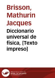 Diccionario universal de física, [Texto impreso] | Biblioteca Virtual Miguel de Cervantes