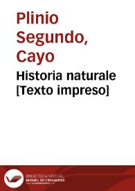 Historia naturale [Texto impreso] | Biblioteca Virtual Miguel de Cervantes