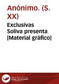 Exclusivas Soliva presenta [Material gráfico] | Biblioteca Virtual Miguel de Cervantes