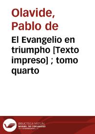 El Evangelio en triumpho [Texto impreso] ; tomo quarto | Biblioteca Virtual Miguel de Cervantes