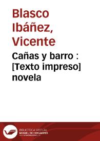 Cañas y barro : (novela) | Biblioteca Virtual Miguel de Cervantes