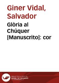 Glòria al Chúquer [Manuscrito]: cor | Biblioteca Virtual Miguel de Cervantes