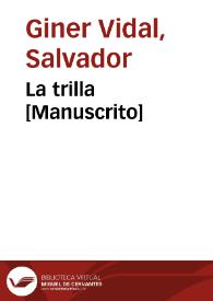 La trilla [Manuscrito] | Biblioteca Virtual Miguel de Cervantes