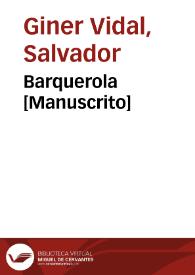 Barquerola [Manuscrito] | Biblioteca Virtual Miguel de Cervantes