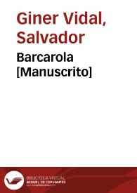 Barcarola [Manuscrito] | Biblioteca Virtual Miguel de Cervantes
