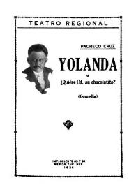 Yolanda o ¿Quiere Ud. su chocolatito?: comedia original en un acto i en prosa / Pacheco Cruz | Biblioteca Virtual Miguel de Cervantes