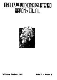 Anales de medicina del "Ateneo Ramón y Cajal", [México]. Año II, núm. 4, diciembre de 1944 | Biblioteca Virtual Miguel de Cervantes