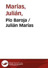 Pío Baroja / Julián Marías | Biblioteca Virtual Miguel de Cervantes