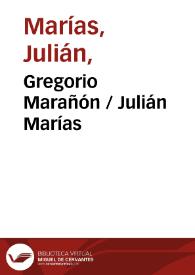 Gregorio Marañón / Julián Marías | Biblioteca Virtual Miguel de Cervantes