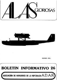 Alas gloriosas : boletín informativo de la Asociación de Aviadores de la República A.D.A.R. Núm. 26, marzo-abril 1983 | Biblioteca Virtual Miguel de Cervantes