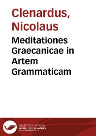 Meditationes Graecanicae in Artem Grammaticam | Biblioteca Virtual Miguel de Cervantes