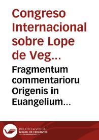 Fragmentum commentarioru Origenis in Euangelium secundum Mattheum. | Biblioteca Virtual Miguel de Cervantes