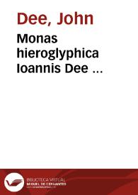 Monas hieroglyphica Ioannis Dee ... | Biblioteca Virtual Miguel de Cervantes
