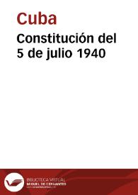 Constitución del 5 de julio 1940 | Biblioteca Virtual Miguel de Cervantes