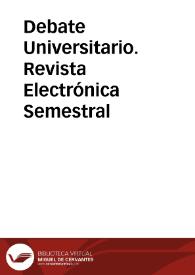 Debate Universitario. Revista Electrónica Semestral | Biblioteca Virtual Miguel de Cervantes