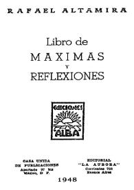 Libro de máximas y reflexiones / Rafael Altamira | Biblioteca Virtual Miguel de Cervantes