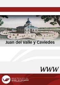 Juan del Valle y Caviedes / directora Trinidad Barrera | Biblioteca Virtual Miguel de Cervantes