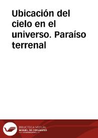 Ubicación del cielo en el universo. Paraíso terrenal | Biblioteca Virtual Miguel de Cervantes