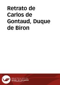 Retrato de Carlos de Gontaud, Duque de Biron | Biblioteca Virtual Miguel de Cervantes