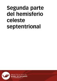Segunda parte del hemisferio celeste septentrional | Biblioteca Virtual Miguel de Cervantes