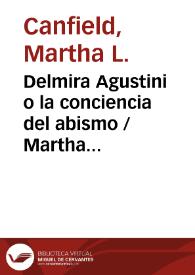 Delmira Agustini o la conciencia del abismo / Martha Canfield | Biblioteca Virtual Miguel de Cervantes