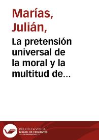 La pretensión universal de la moral y la multitud de formas de vida / Julián Marías | Biblioteca Virtual Miguel de Cervantes