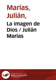 La imagen de Dios / Julián Marías | Biblioteca Virtual Miguel de Cervantes
