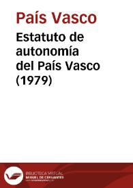 Estatuto de autonomía del País Vasco (1979) | Biblioteca Virtual Miguel de Cervantes