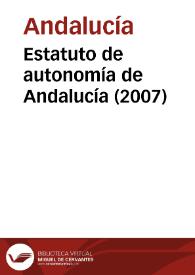 Estatuto de autonomía de Andalucía (2007) | Biblioteca Virtual Miguel de Cervantes