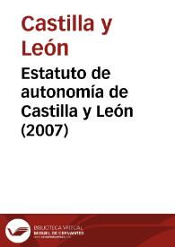 Estatuto de autonomía de Castilla y León (2007) | Biblioteca Virtual Miguel de Cervantes