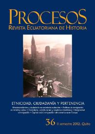 Procesos. Revista Ecuatoriana de Historia. Núm. 36, II semestre, 2012 | Biblioteca Virtual Miguel de Cervantes