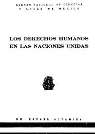 Los derechos humanos en las Naciones Unidas / Rafael Altamira | Biblioteca Virtual Miguel de Cervantes