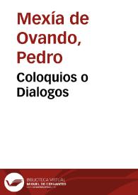 Coloquios o Dialogos / nueuamente compuestos por ... Pero Mexia...   | Biblioteca Virtual Miguel de Cervantes