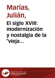 El siglo XVIII: modernización y nostalgia de la "vieja España" / Julián Marías | Biblioteca Virtual Miguel de Cervantes