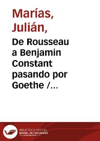 De Rousseau a Benjamin Constant pasando por Goethe / Julián Marías | Biblioteca Virtual Miguel de Cervantes