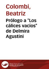 Prólogo a "Los cálices vacíos" de Delmira Agustini / Beatriz Colombi | Biblioteca Virtual Miguel de Cervantes