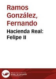 Hacienda Real: Felipe II / Fernando Ramos González | Biblioteca Virtual Miguel de Cervantes