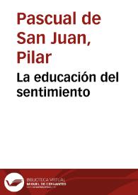 La educación del sentimiento | Biblioteca Virtual Miguel de Cervantes