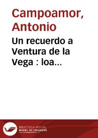 Un recuerdo a Ventura de la Vega : loa fantastico-dramatica | Biblioteca Virtual Miguel de Cervantes