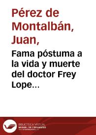 Portada:Fama póstuma a la vida y muerte del doctor Frey Lope Félix de Vega y Carpio...