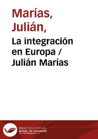 La integración en Europa / Julián Marías | Biblioteca Virtual Miguel de Cervantes