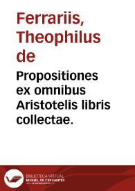 Propositiones ex omnibus Aristotelis libris collectae. | Biblioteca Virtual Miguel de Cervantes