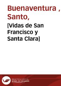 [Vidas de San Francisco y Santa Clara] | Biblioteca Virtual Miguel de Cervantes