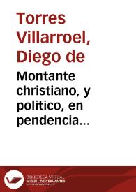 Montante christiano, y politico, en pendencia musica-medica-diabolica / lo desembaino Don Diego de Torres ... | Biblioteca Virtual Miguel de Cervantes